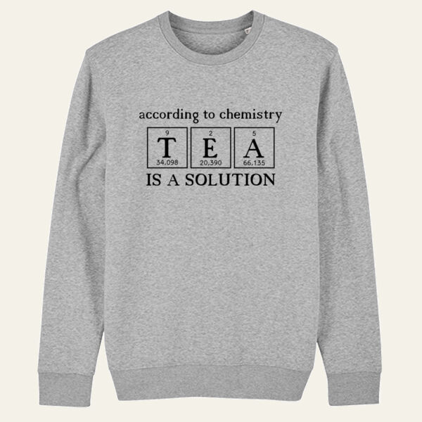 Tea Is A Solution Sweatshirt Thumbnail