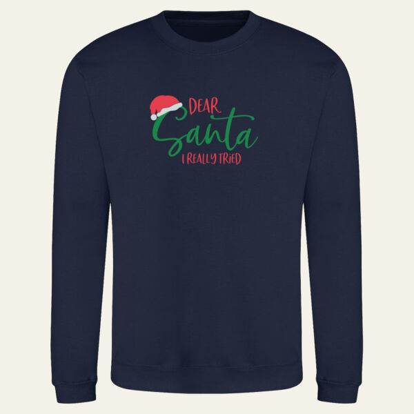Dear Santa I Really Tried Sweatshirt Thumbnail