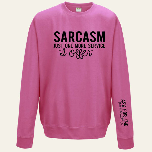 Sarcasm Service Sweatshirt Thumbnail