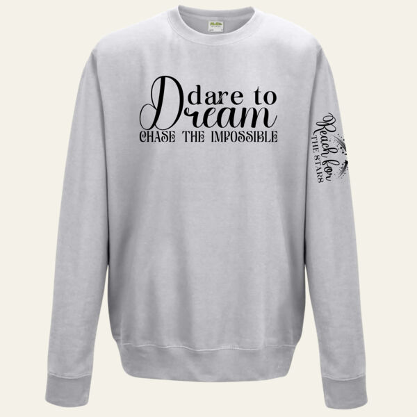 Dare To Dream Sweatshirt Thumbnail