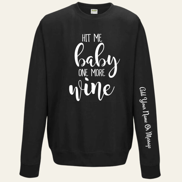 Hit Me Baby Personalised Sweatshirt     Thumbnail