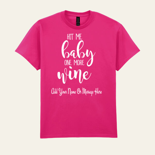 Hit Me Baby Personalised T Shirt   Thumbnail