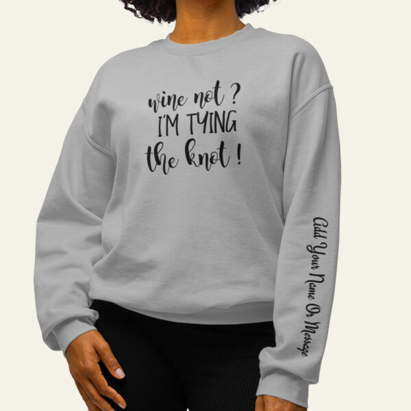 Wine Not Personalised Sweatshirt  Thumbnail