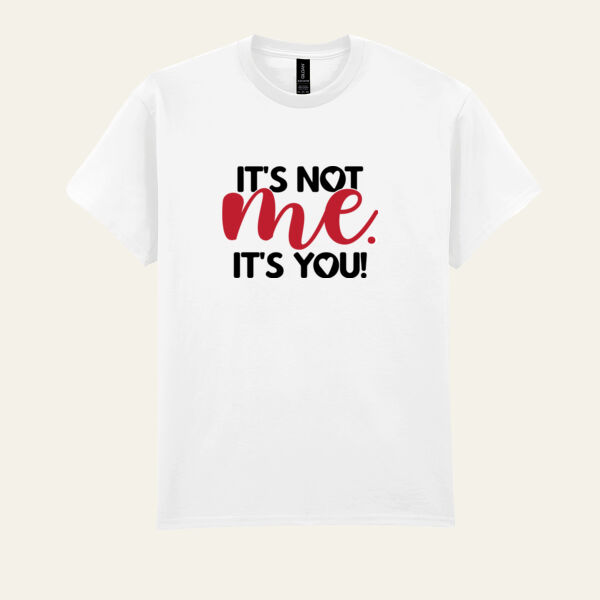 It's Not Me Adult T Shirt Thumbnail