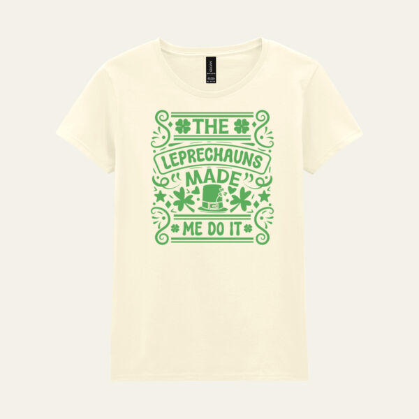 The Leprechauns Made Me Do It Ladies T Shirt Thumbnail